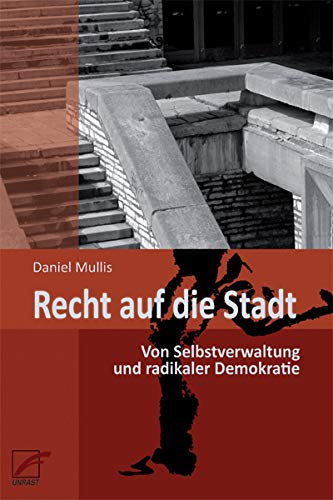 Recht auf die Stadt: Von Selbstverwaltung und radikaler Demokratie Philosophy