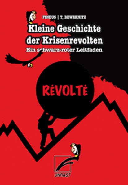 Kleine Geschichte der Krisenrevolten – Ein schwarz-roter Leitfaden Social Sciences