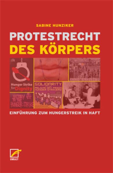Protestrecht des Körpers: Einführung zum Hungerstreik in Haft Learning & Reference