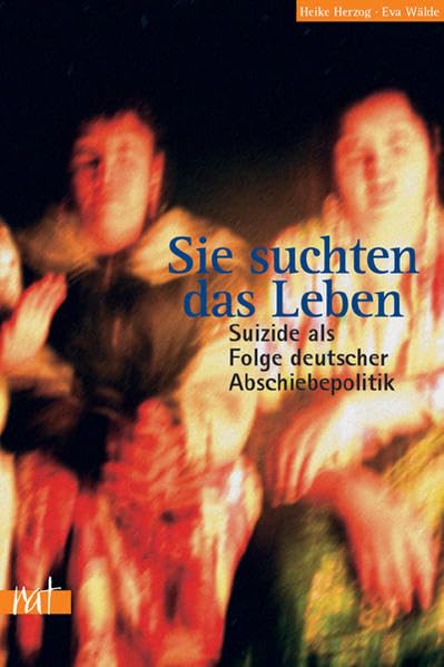 Sie suchten das Leben...: Suizide als Folge deutscher Flüchtlingspolitik (reihe antifaschistische texte) Law