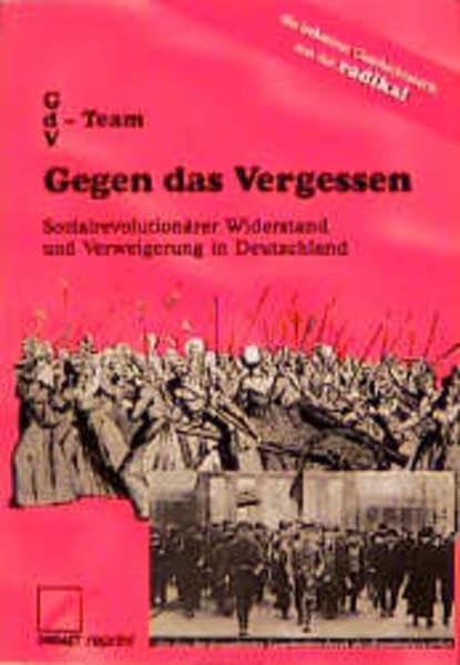 Gegen das Vergessen: Sozialrevolutionärer Widerstand und Verweigerung in Deutschland (Unrast Reprint) Law