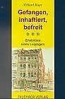 Gefangen, inhaftiert, befreit: Erlebnisse eines Leipzigers Personalities