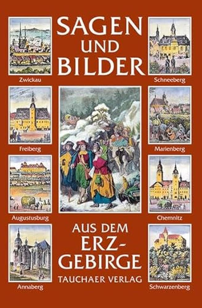 Sagen und Bilder aus dem Erzgebirge Fairy Tales & Legends
