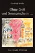 Ohne Gott und Sonnenschein . . .: Ein Pfarrer erinnert sich Politics & Society