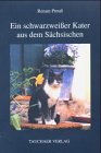 Ein schwarzweißer Kater aus dem Sächsischen Fiction