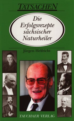 Die erfolgsrezepte sächsischer Naturheiler Medicine