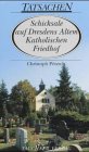 Schicksale auf Dresdens Altem Katholischen Friedhof Books