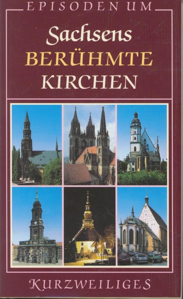 Episoden um Sachsens berühmte Kirchen Religion & Esotericism