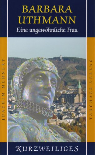 Barbara Uthmann: Eine ungewöhnliche Frau Personalities