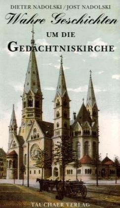 Wahre Geschichten um die Gedächtniskirche Politics & History