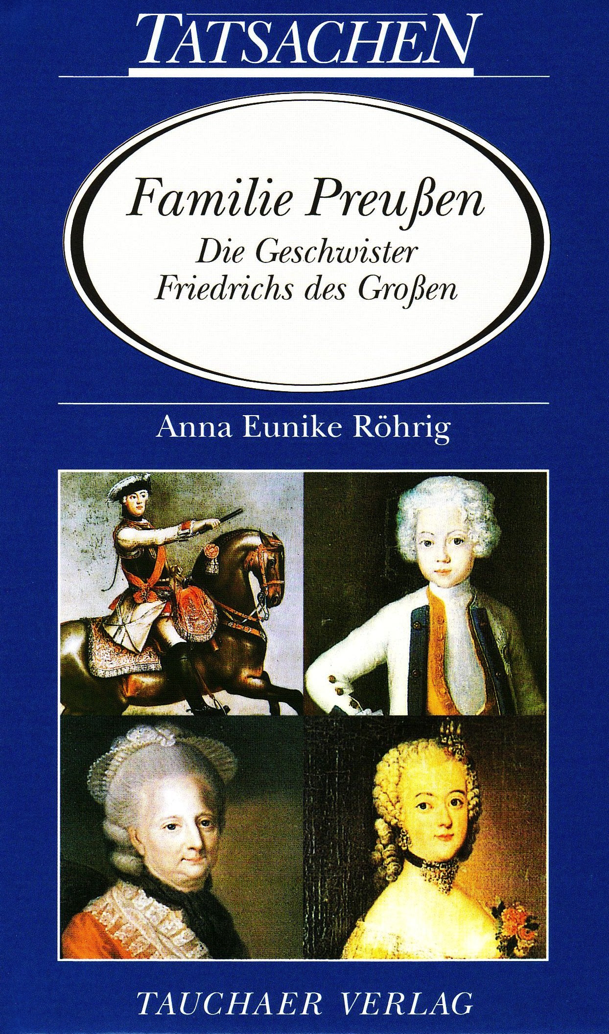 Familie Preußen: Die Geschwister Friedrichs des Großen German history