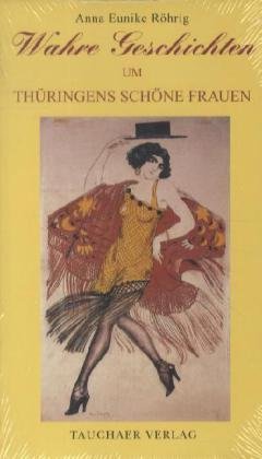 Wahre Geschichten um Thüringens schöne Frauen Books