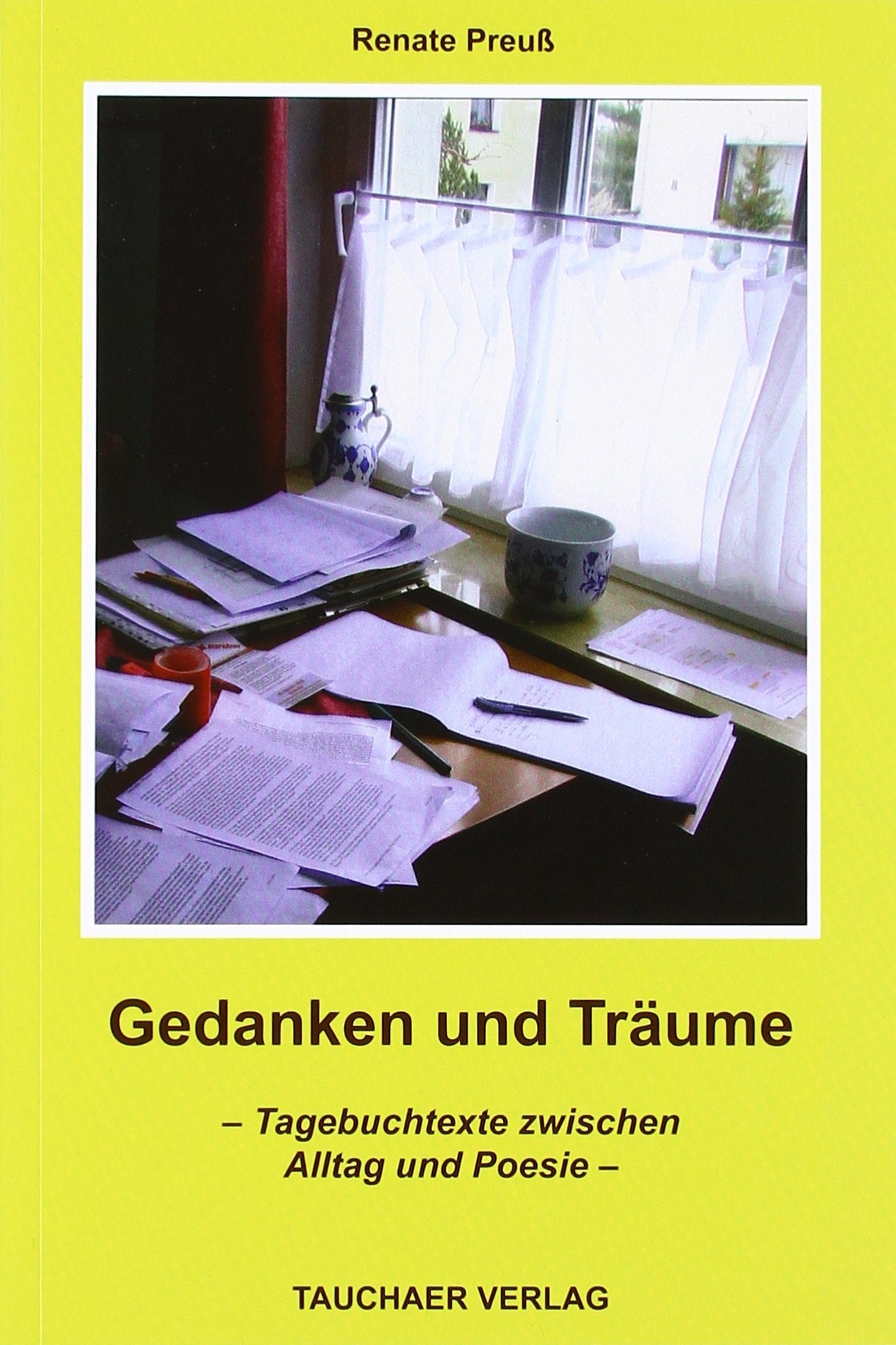 Gedanken und Träume: - Tagebuchtexte zwischen Alltag und Poesie - Personalities
