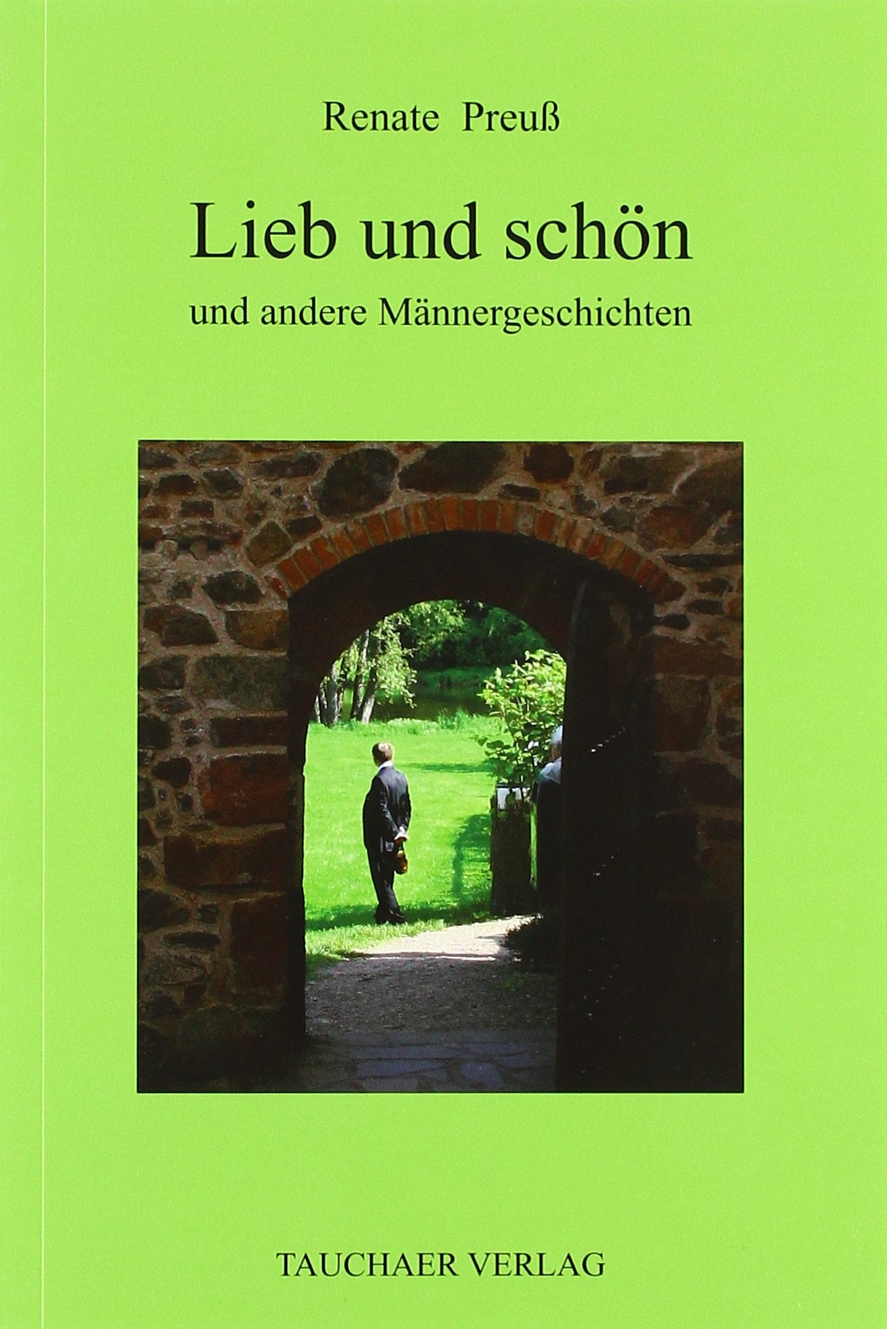 Lieb und schön und andere Männergeschichten Politics & History