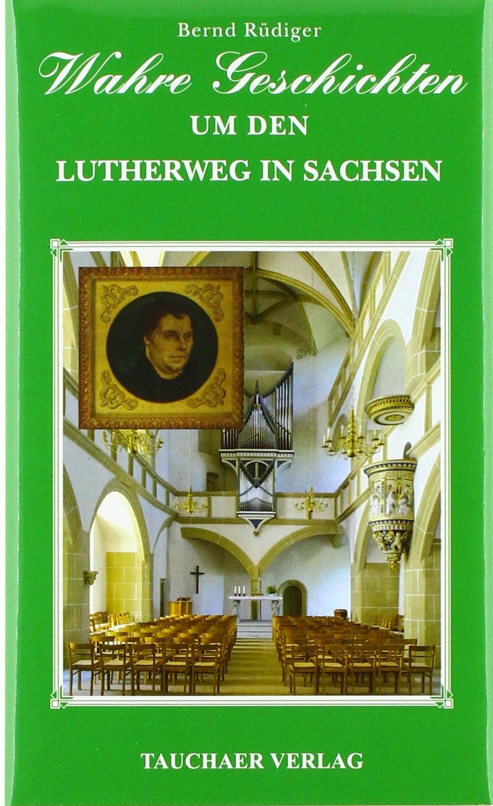 Wahre Geschichten um den Lutherweg in Sachsen Politics & Society