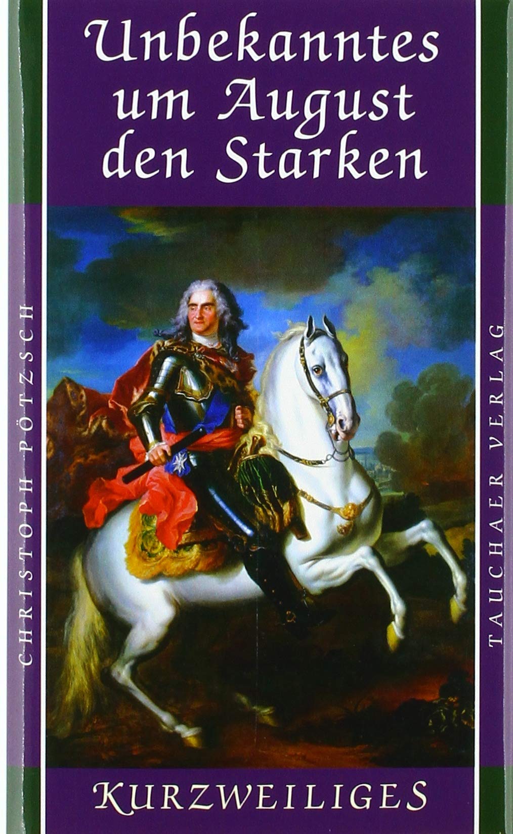 Unbekanntes um August den Starken Religion & Esotericism