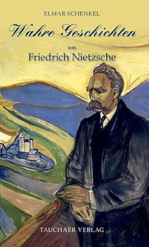 Wahre Geschichten um Friedrich Nietzsche Philosophy