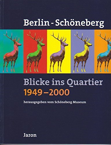 Berlin-Schöneberg: Blicke ins Quartier 1949-2000 Film, Art & Culture