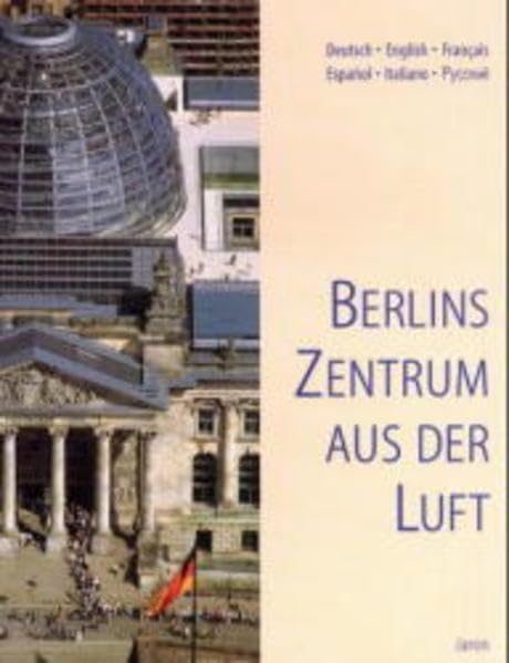 Berlins Zentrum aus der Luft: Dt. /Engl. /Franz. /Ital. /Span. /Russ. Leisure, Home & Garden