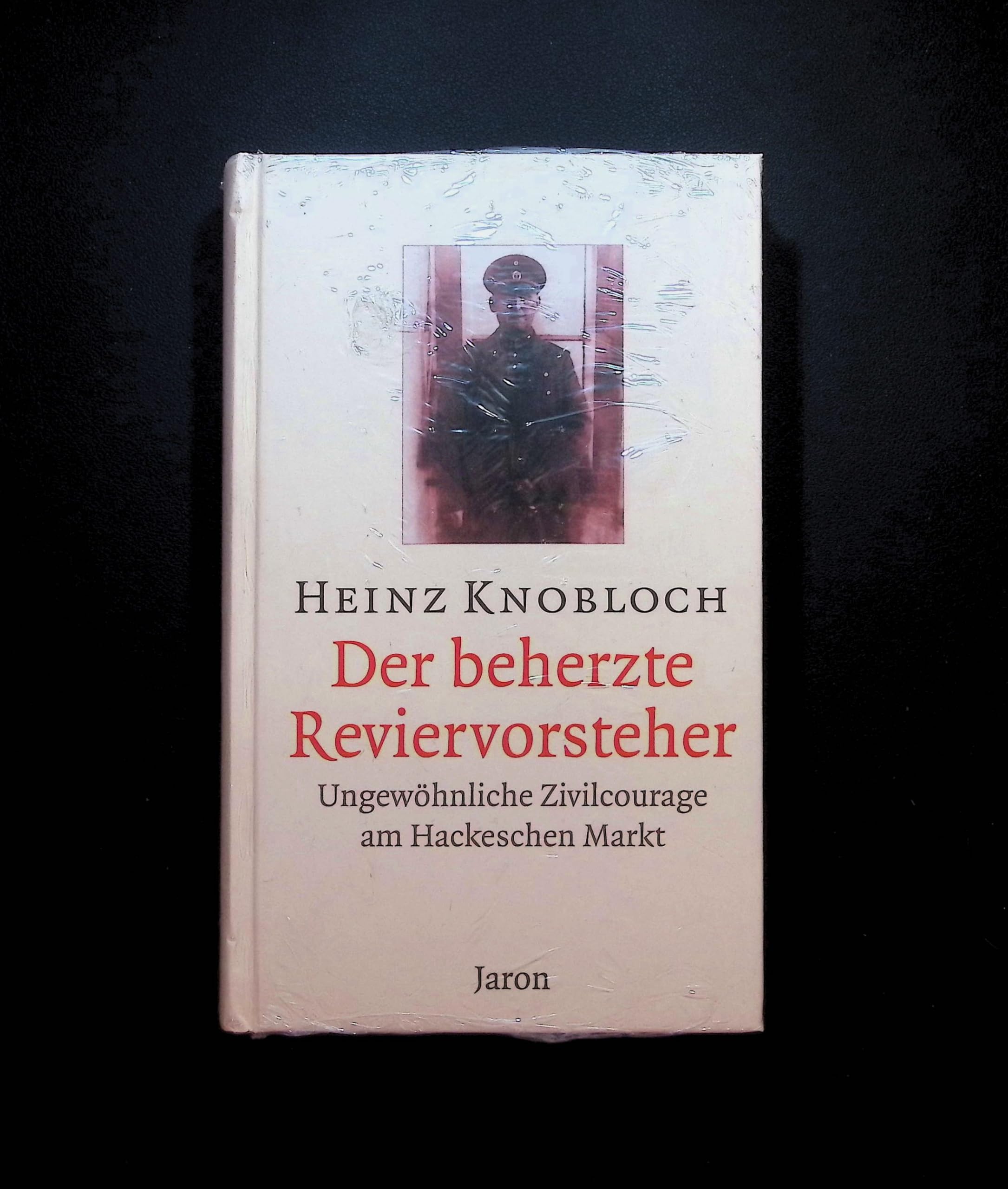 Der beherzte Reviervorsteher: Ungewöhnliche Zivilcourage am Hackeschen Markt Historical Fiction