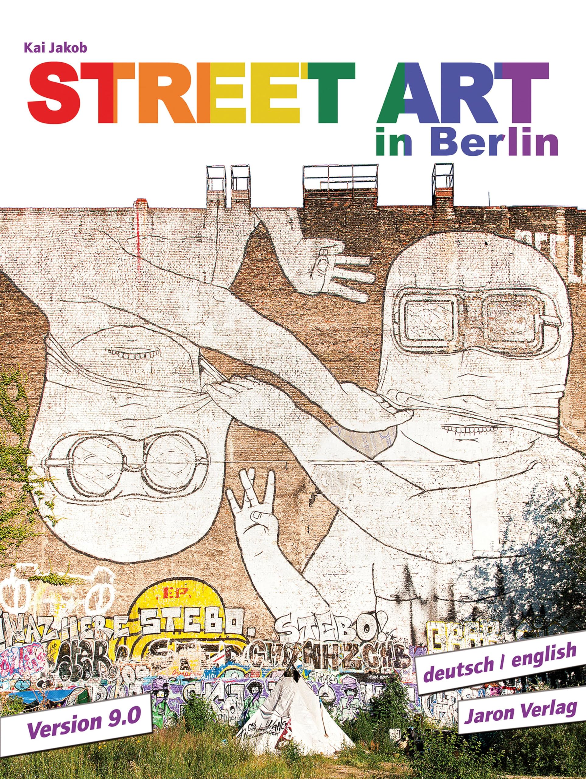 Street Art in Berlin: Version 9.0 Film, Art & Culture