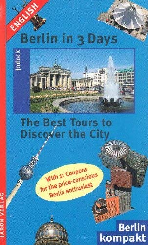 Berlin in 3 Days: The best tours to discover the city (Berlin Kompakt) Leisure, Home & Garden
