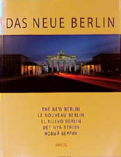 Das neue Berlin: Fotografien. Dt., Engl., Franz., Span., Schwed., Russ. Leisure, Home & Garden