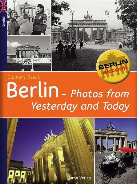 Berlin - Photos of Yesterday and Today Leisure, Home & Garden