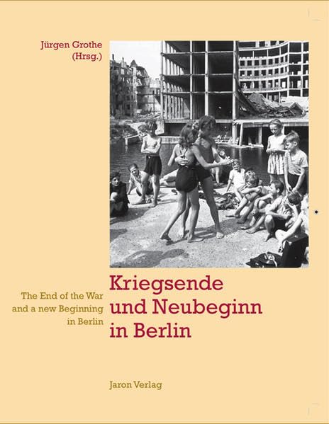 Kriegsende und Neubeginn in Berlin: Dtsch.-Engl. Leisure, Home & Garden