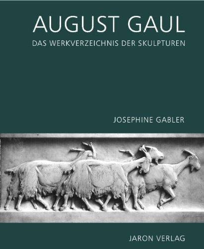 August Gaul: Das Werkverzeichnis der Skulpturen Film, Art & Culture