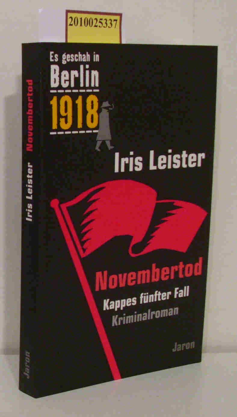 Es geschah in Berlin 1918 Novembertod Historical Fiction