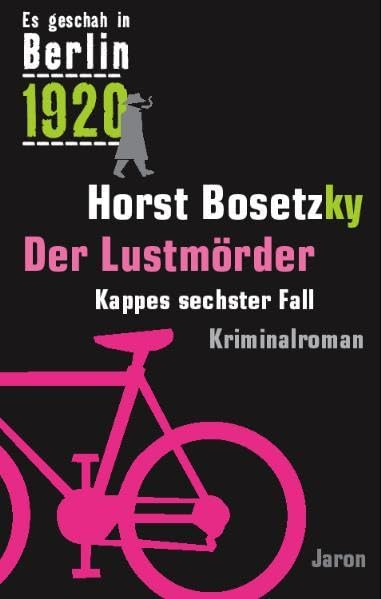 Es geschah in Berlin 1920 Der Lustmörder Historical Fiction