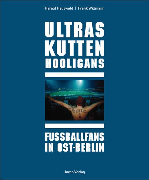 Ultras Kutten Hooligans: Fußballfans in Ost-Berlin Photography