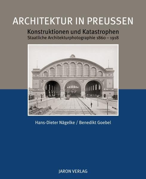 Architektur in Preußen: Konstruktionen und Katastrophen Photography