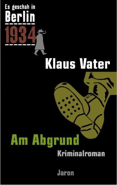 Es geschah in Berlin 1934. Am Abgrund Historical Fiction