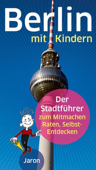 Berlin mit Kindern: Der Stadtführer zum Mitmachen, Raten, Selbst-Entdecken Leisure, Home & Garden