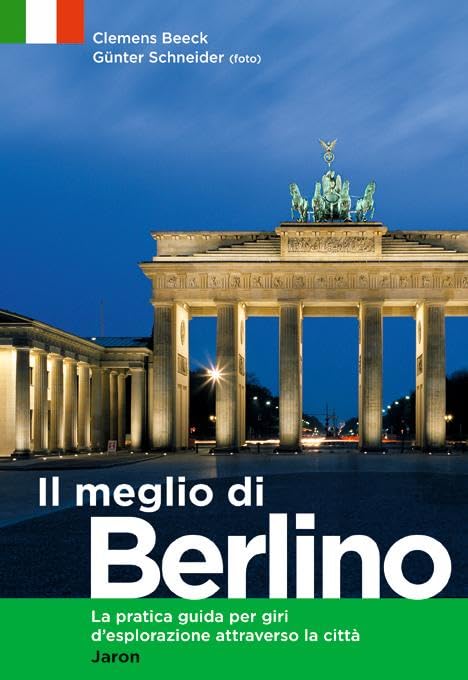 Il meglio di Berlino: La pratica guida per giri d’esplorazione attraverso la città Leisure, Home & Garden