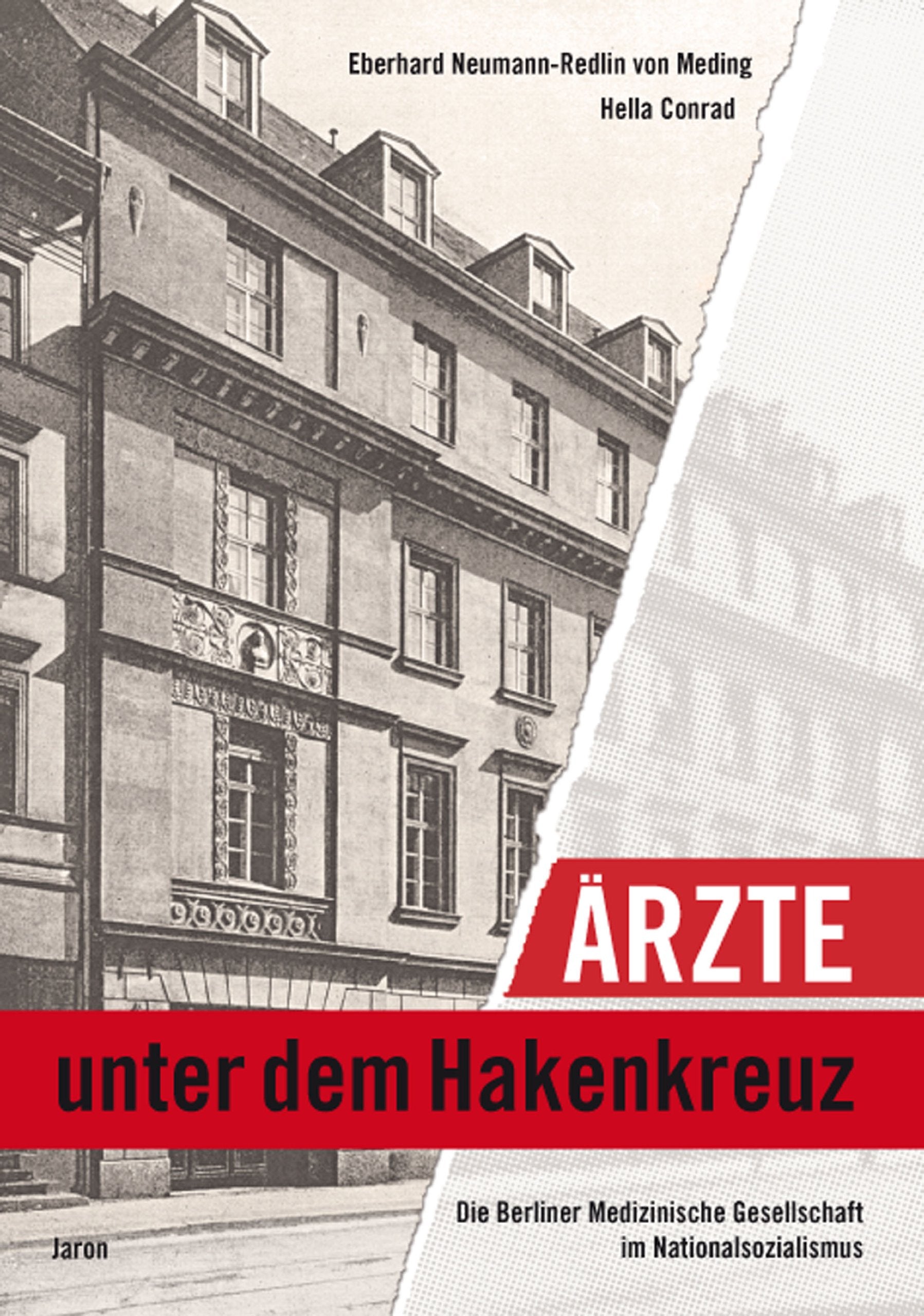 Ärzte unter dem Hakenkreuz: Die Berliner Medizinische Gesellschaft im Nationalsozialismus German history