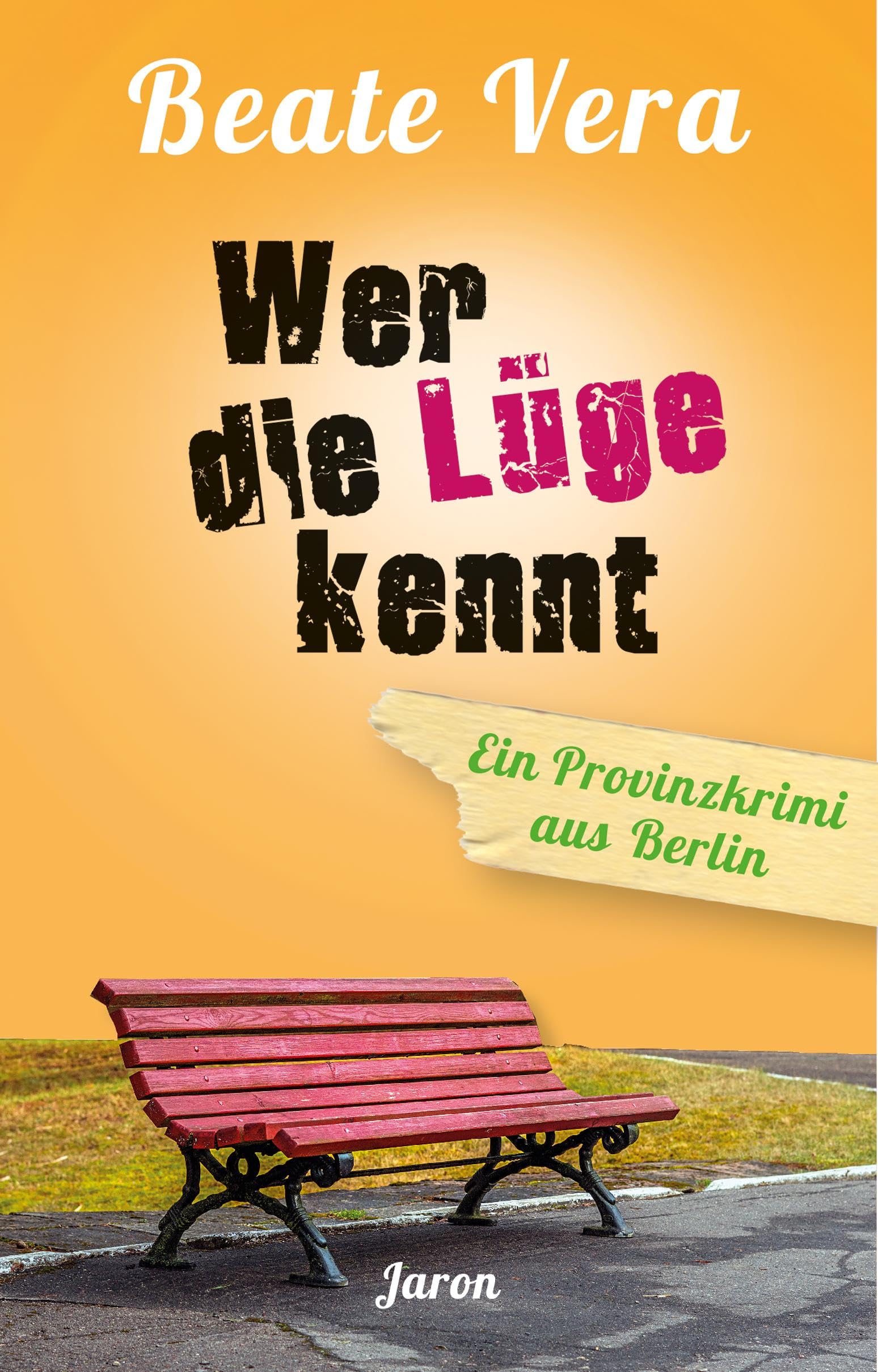 Wer die Lüge kennt: Ein Provinzkrimi aus Berlin Contemporary literature