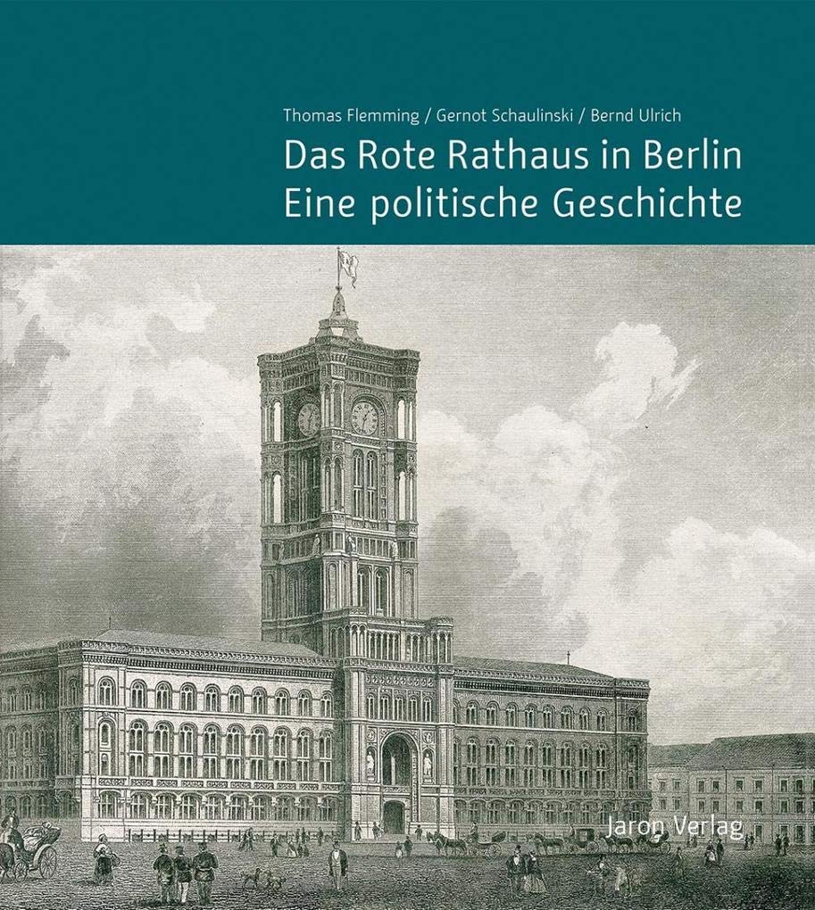 Das Rote Rathaus in Berlin - Eine politische Geschichte German history