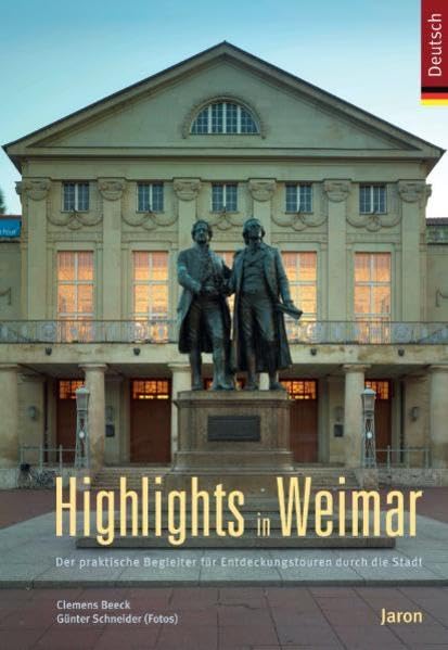 Highlights in Weimar (Verkaufseinheit): Der praktische Begleiter für Entdeckungstouren durch die Stadt Leisure, Home & Garden