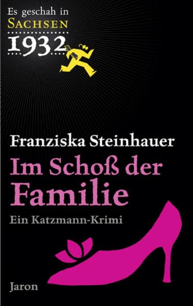 Im Schoß der Familie: Katzmanns achter Fall. Kriminalroman (Es geschah in Sachsen 1932) book