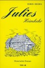 Julies Heimkehr: Historischer Roman Fiction