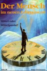 Product Image: Der Mensch im neuen Jahrtausend. Mittel oder Mittelpunkt?
