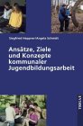 Ansätze, Ziele und Konzepte kommunaler Jugendbildungsarbeit Books