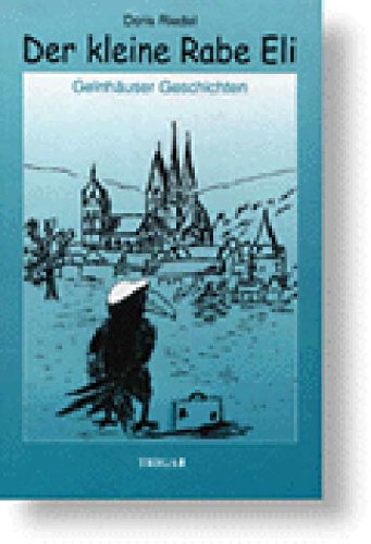 Der kleine Rabe Eli: Geschichten aus Gelnhausen Non-fiction