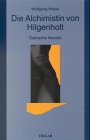 Die Alchimistin von Hilgenholt: Satirische Novelle book