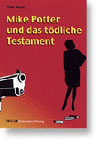 Mike Potter und das tödliche Testament: Kriminalerzählung Crime & Thrillers
