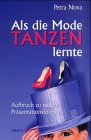 Als die Mode tanzen lernte: Aufbruch zu neuen Präsentationsformen Architecture