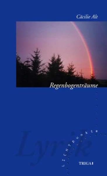 Regenbogenträume: Gedichte (Lichtpunkte) Poetry